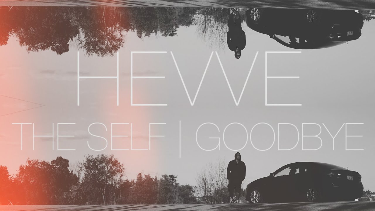 HEVVE - THE SELF | GOODBYE (OFFICIAL VIDEO)