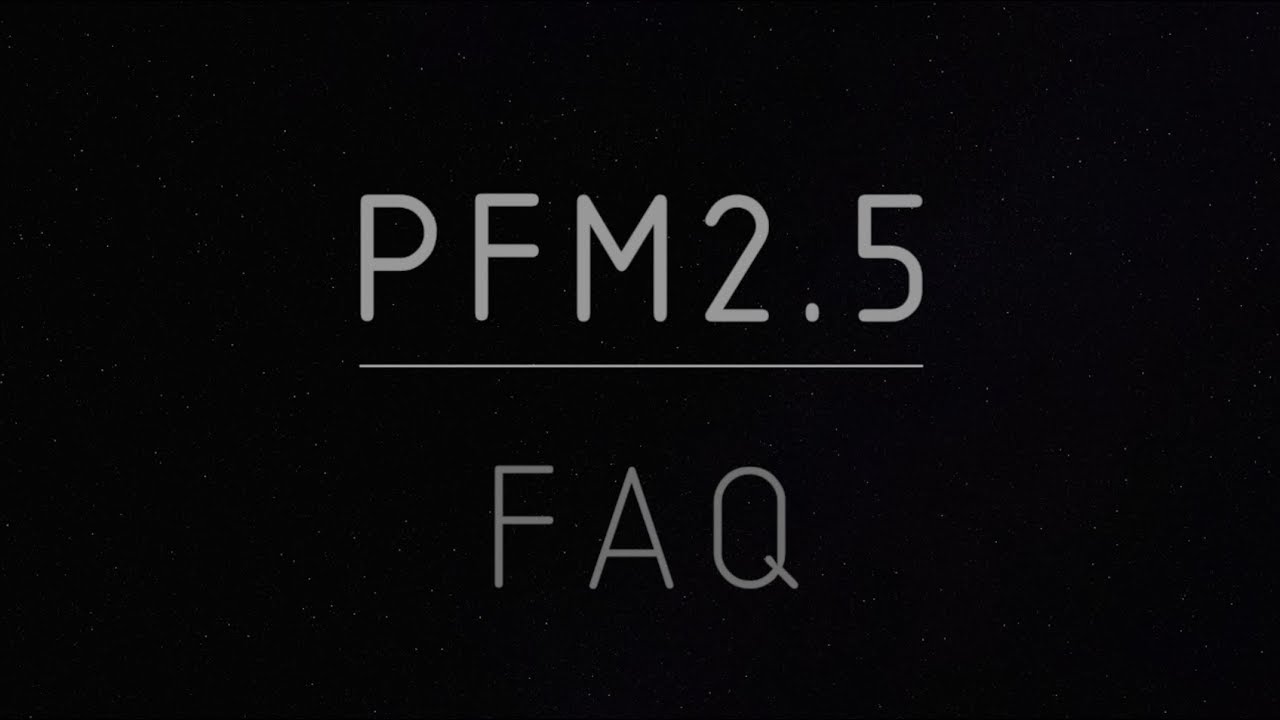 PFM2.5 - FAQ