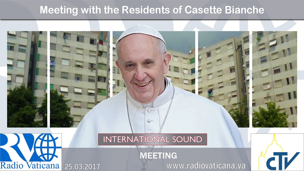 2017.03.25 Pope in Milan - Meeting with the residents of the 'White Houses'