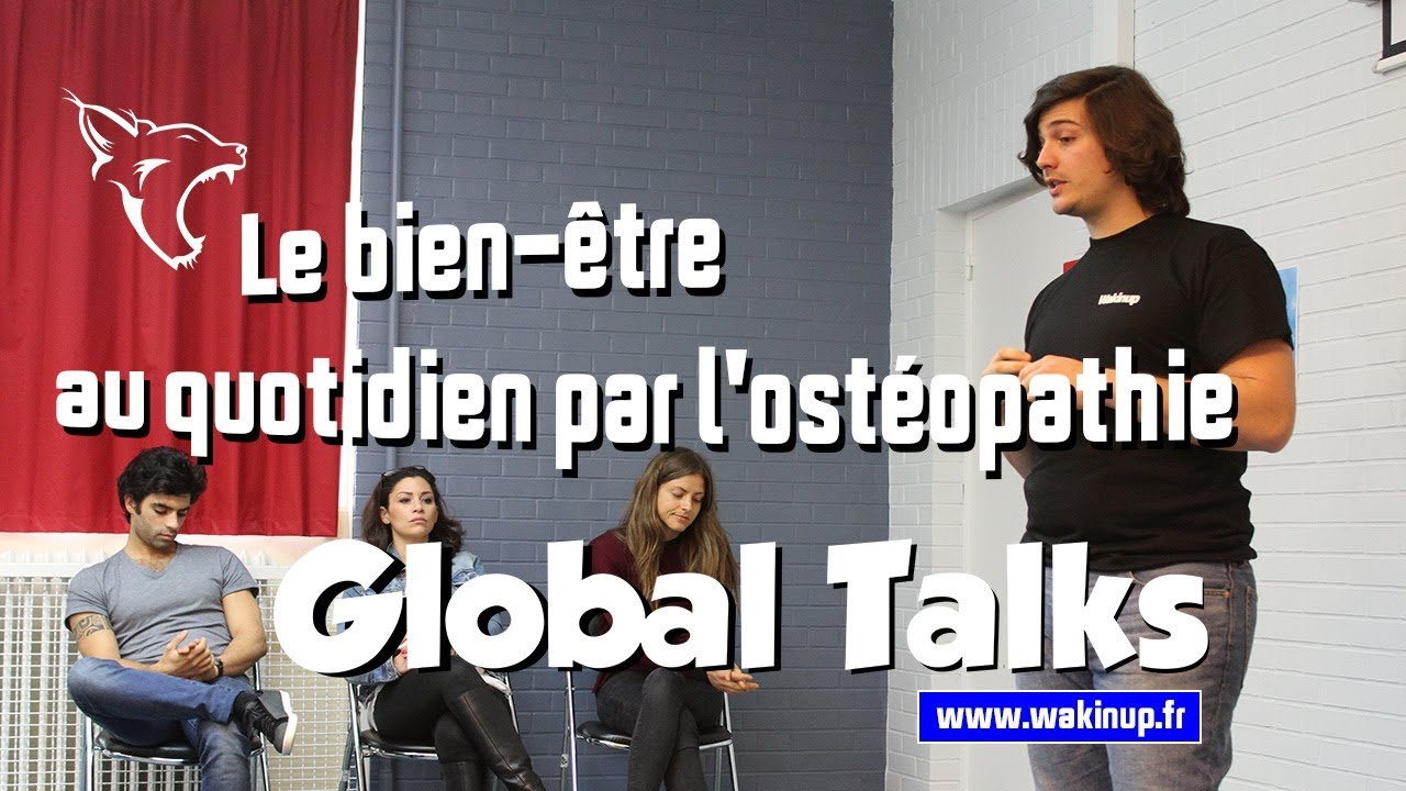 Global Talks : Le bien &ecirc;tre au quotidien par l'ost&eacute;opathie