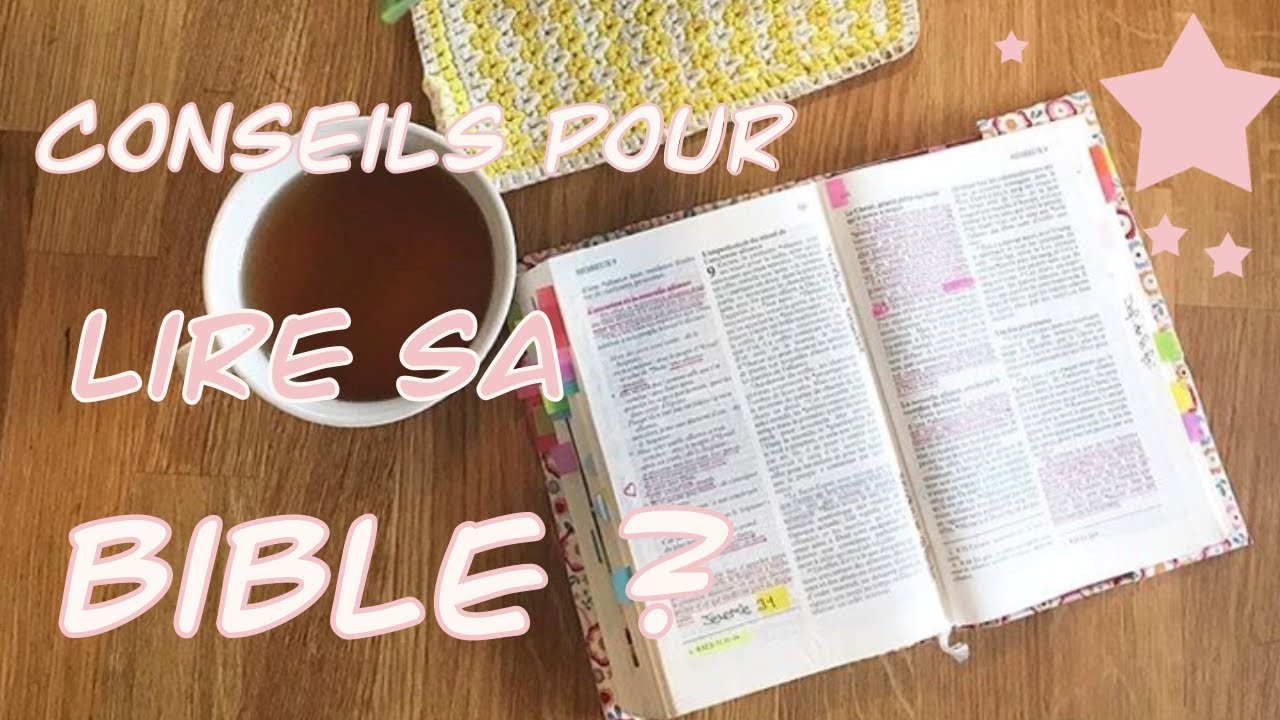 Je n'arrive pas à lire ma Bible - Mes Conseils - Série#2