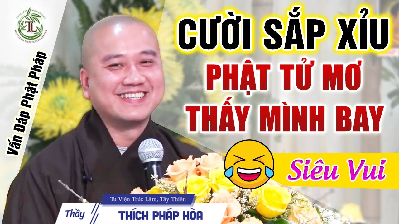 CƯỜI SẮP XỈU Phật Tử Chiêm Bao 