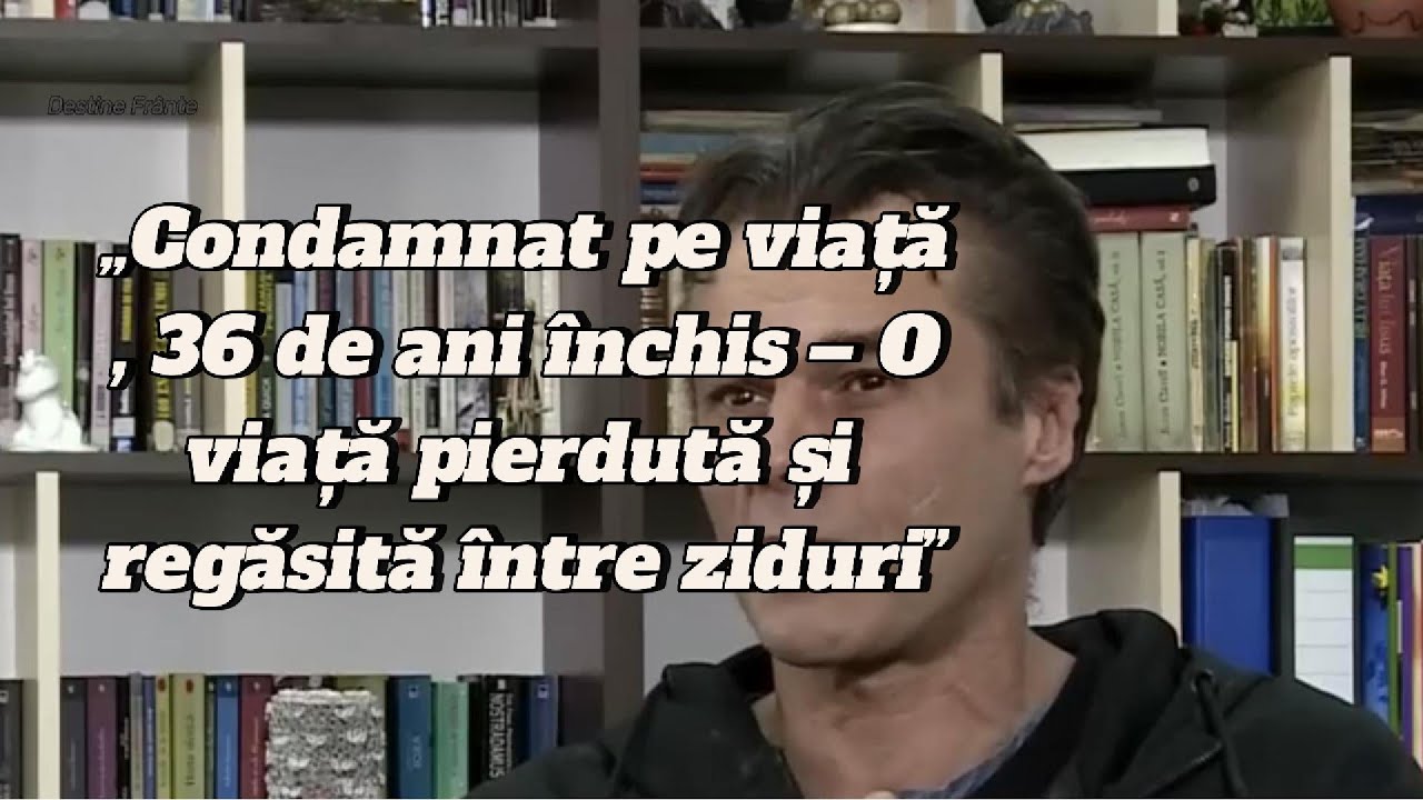 Condamnat pe viață, 36 de ani închis – O viață pierdută și regăsită între ziduri