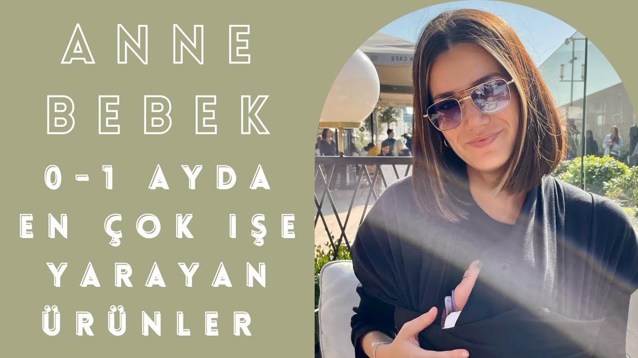 En Çok Kullandığım Anne&Bebek Ürünleri | Almanız Gerekenler