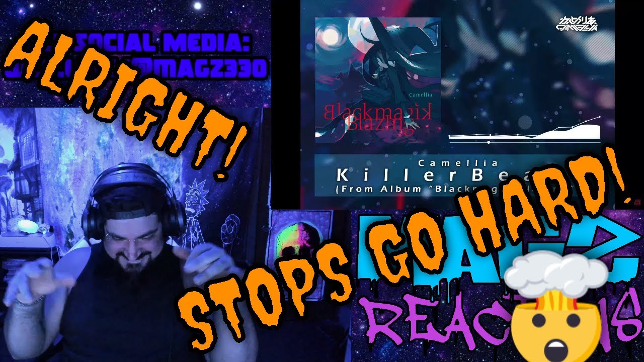 Camellia - KillerBeast (From: Blackmagik Blazing) | REACTION | MAGZ