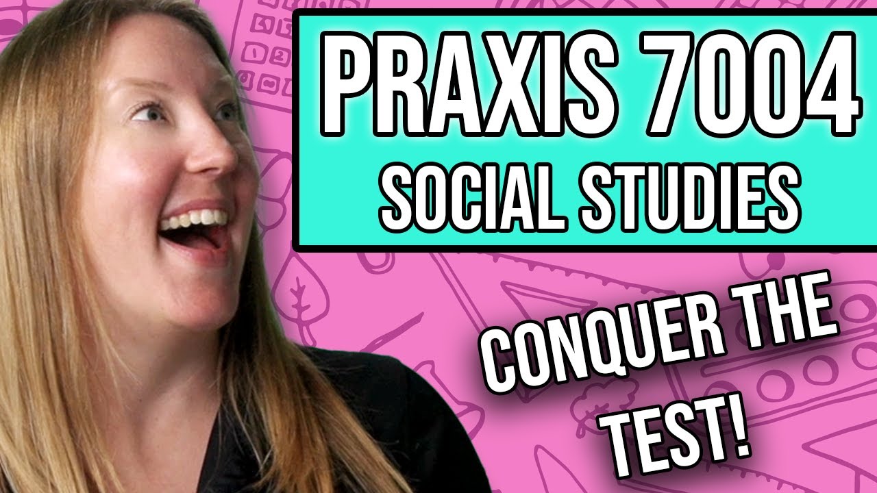 Praxis 7004 Social Studies: Study Guide + Practice Questions