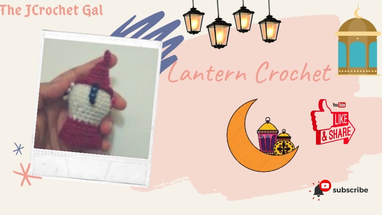 Lantern Crochet | Ramadhan Lantern Crochet | crochet ideas | فانوس رمضان الكروشيه