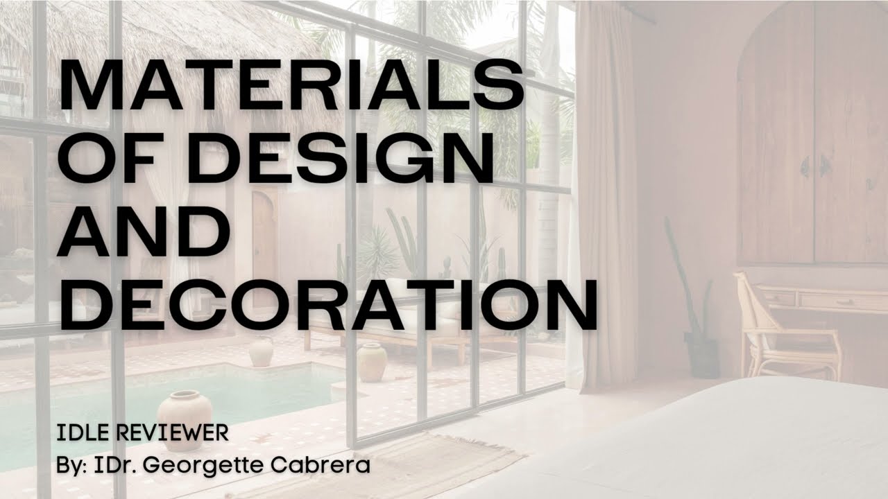 Interior Design Licensure Exam Reviewer - MATERIALS OF DESIGN AND DECORATION PART 1