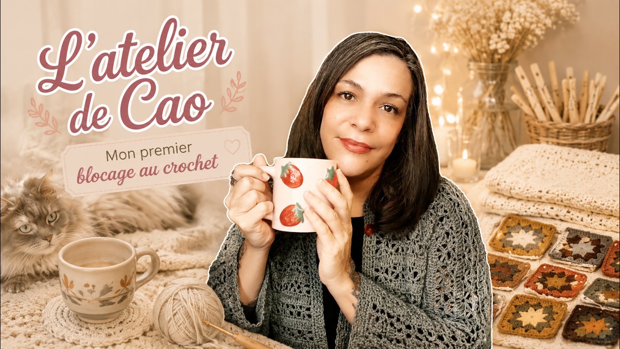 🧶ATELIER DE CAO / Mon expérience du blocage au crochet