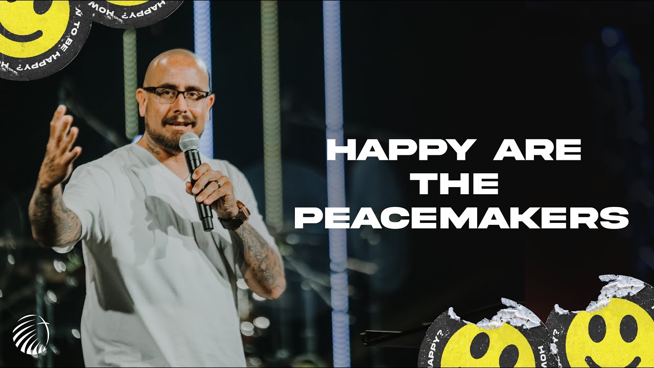 Happy Are The Peacemakers | With Our Very Own Pomona Campus Pastor Chris Morgan