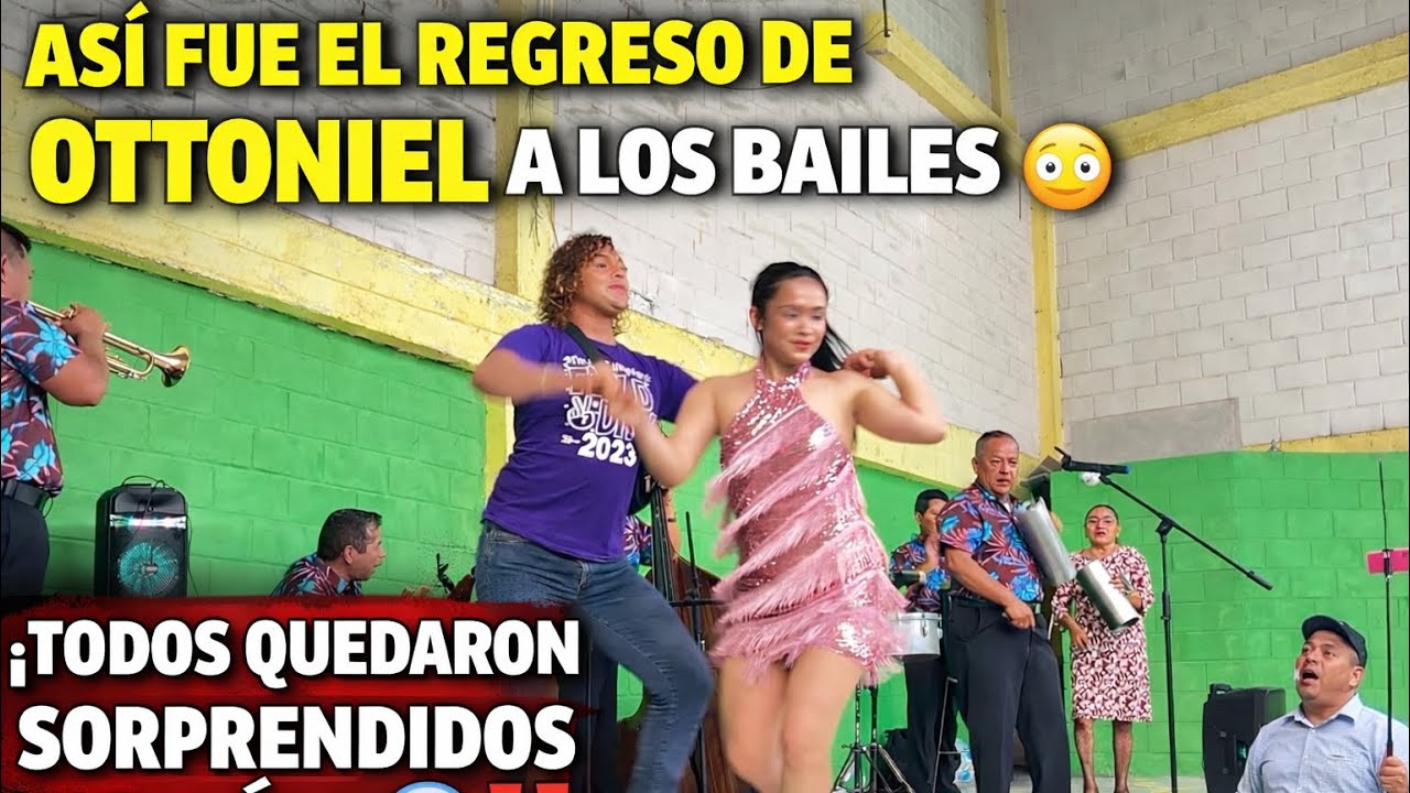 Así Fue El Gran Regreso De Ottoniel A Los Bailes 😳 La Catracha Mejor Se Fue 😱😤‼️
