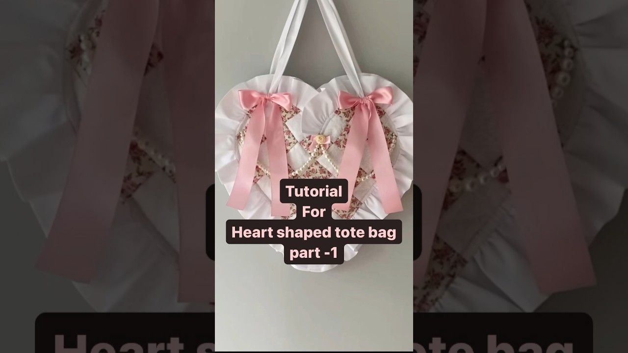 Tutorials for heart shaped tote bag #totebag #sewing #tutorial #bag #fashion #coquette #asthetic