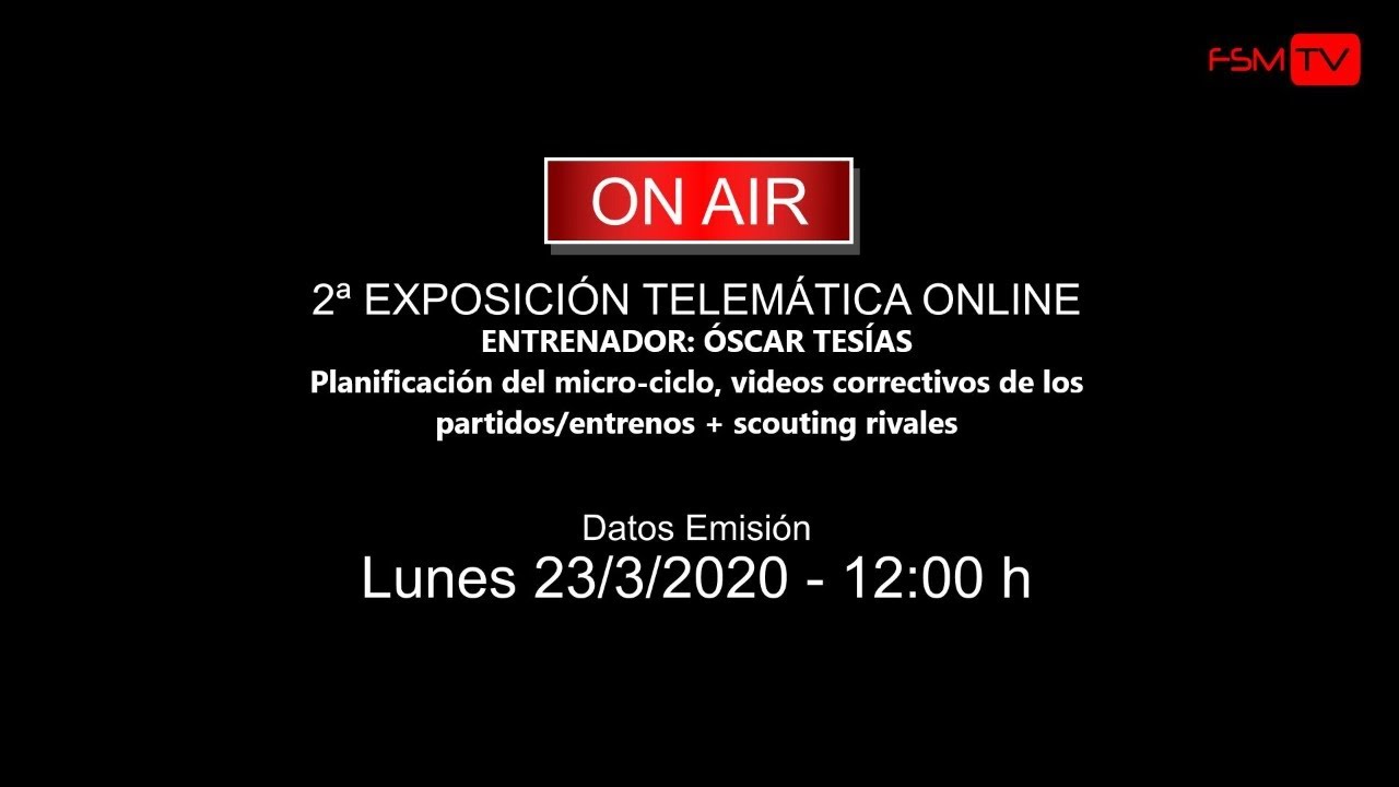 2ª EXPOSICIÓN TELEMÁTICA - ÓSCAR TESÍAS ( 23/3/2020 ) #futsalmafertv