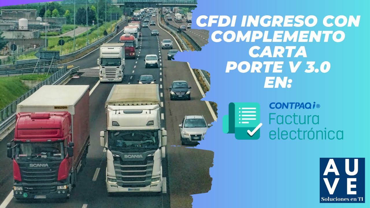 Mejoras en la captura de datos: Complemento carta porte 3.0  con #CONTPAQi Factura electrónica11.2.1