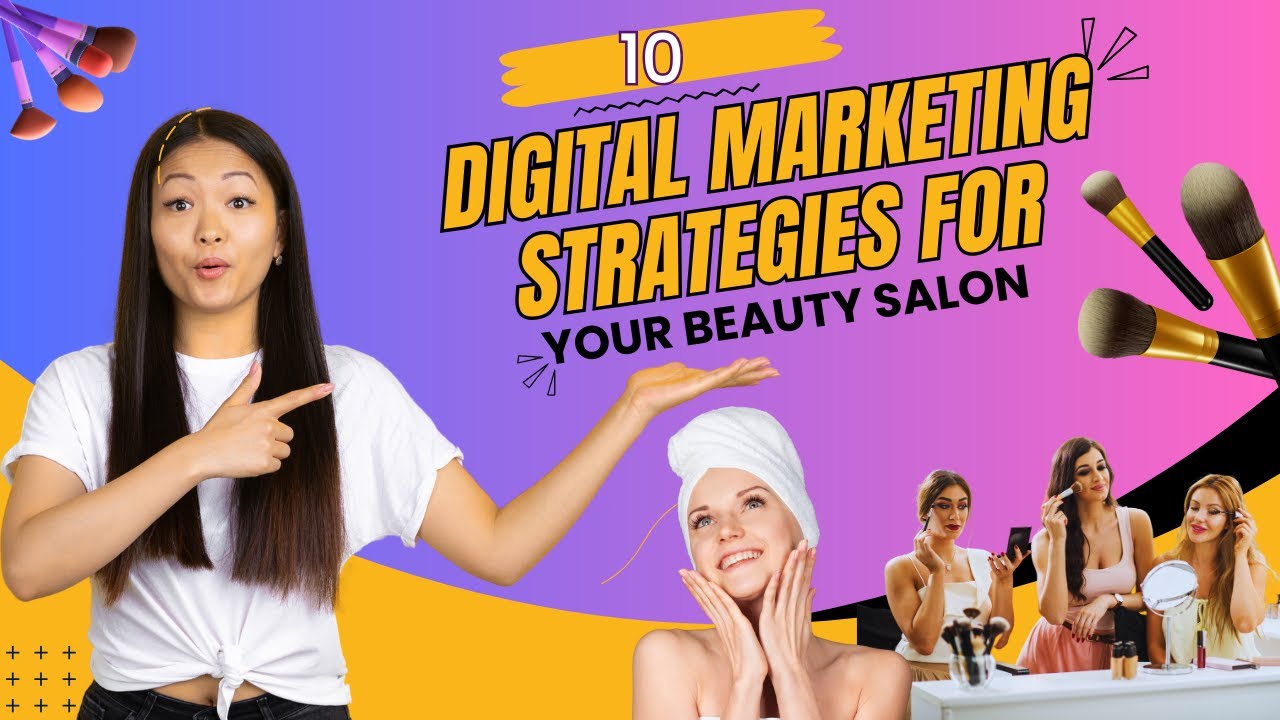 10 Digital Marketing Strategies for Your Beauty Salon  | GDS MEDIA