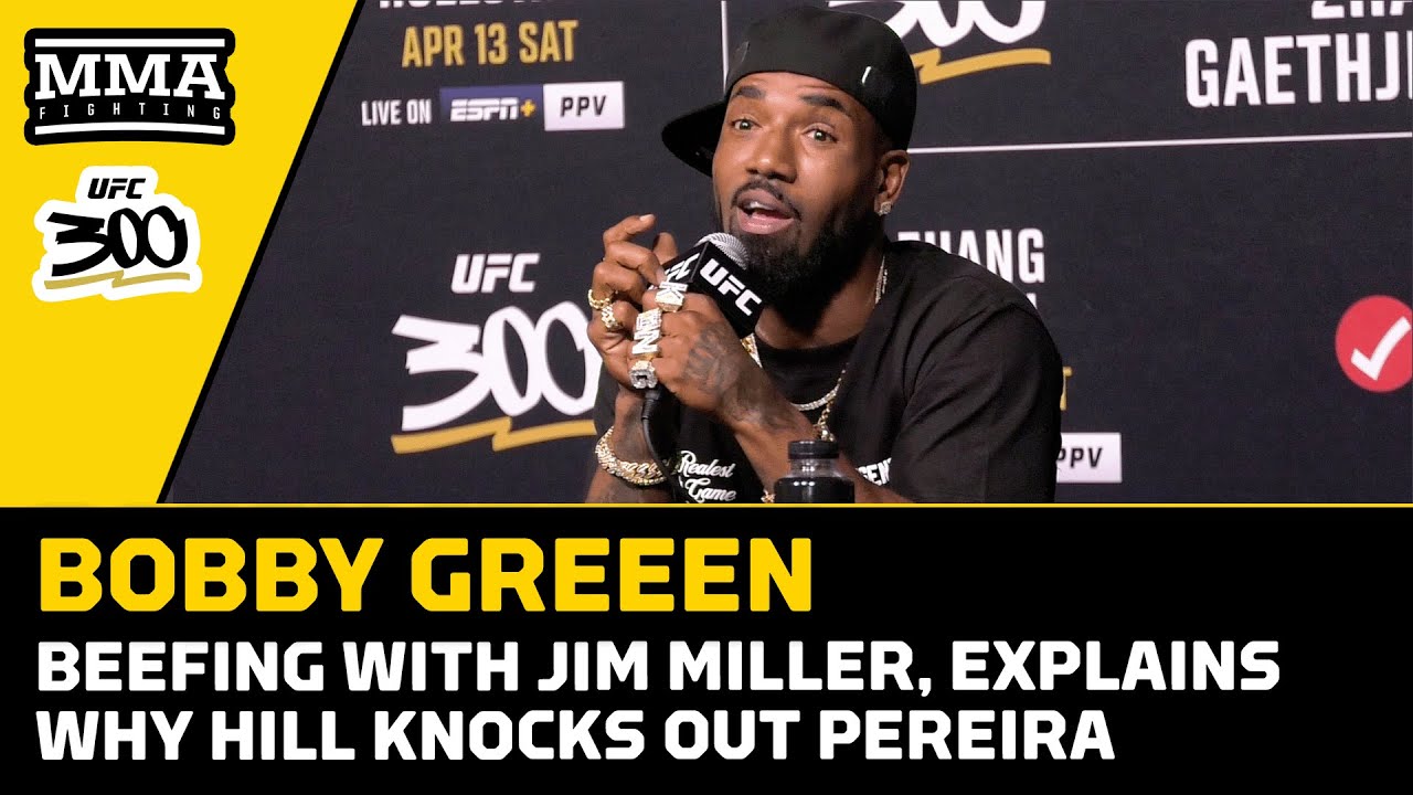 Bobby Green Reveals Why He's Upset At Jim Miller | UFC 300