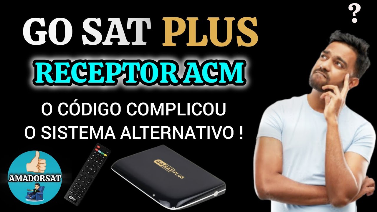 GOSAT PLUS RECEPTOR ACM: O CÓDIGO QUE COMPLICOU TUDO