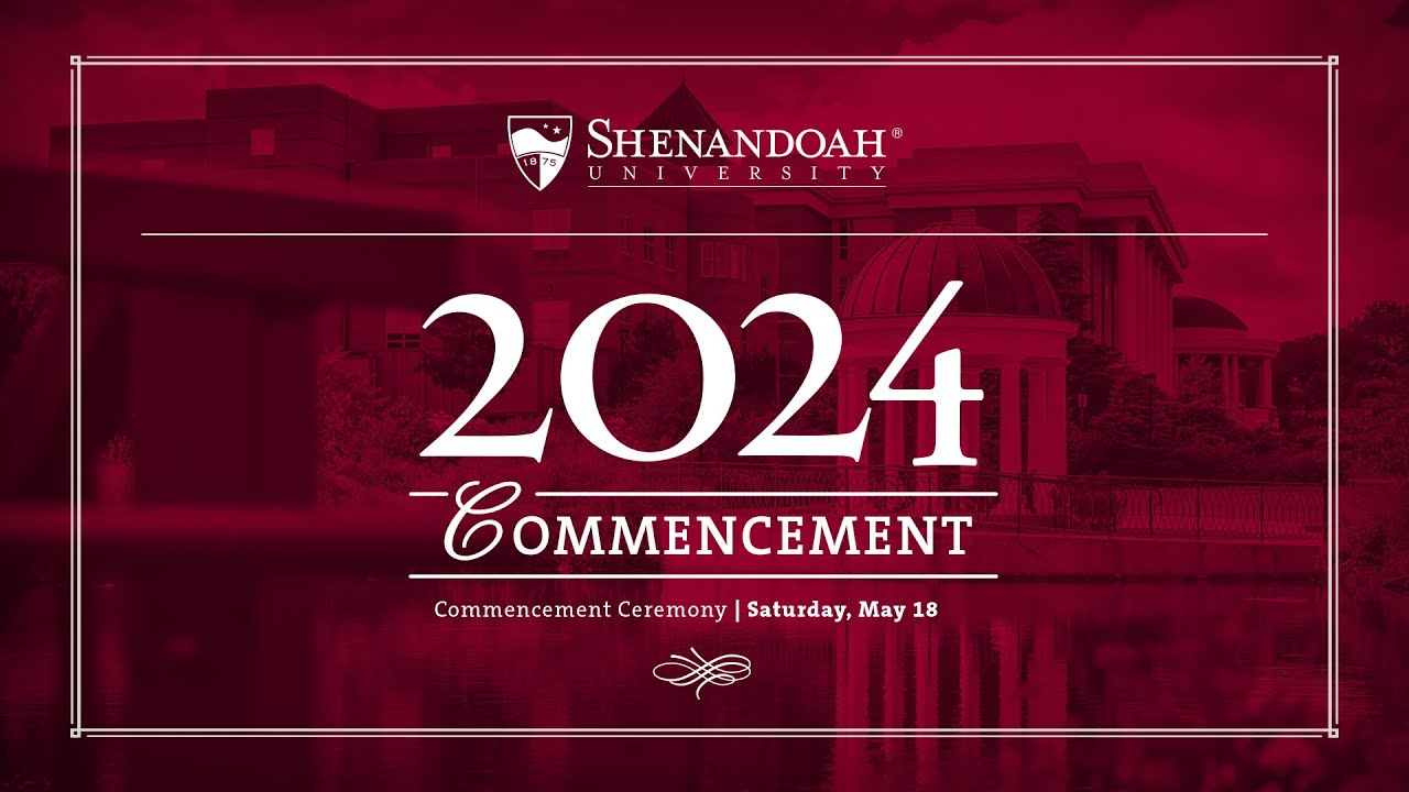 2024 Commencement Ceremony | Shenandoah University