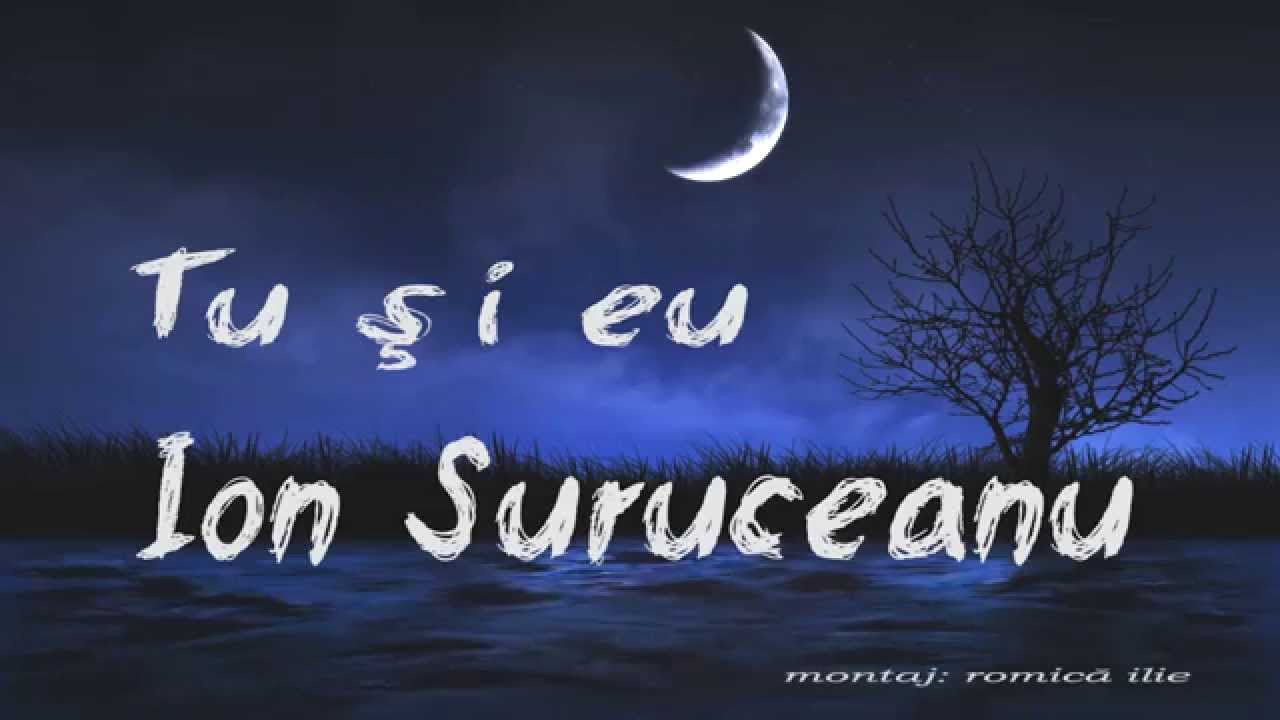 Ion Suruceanu  Tu si Eu
