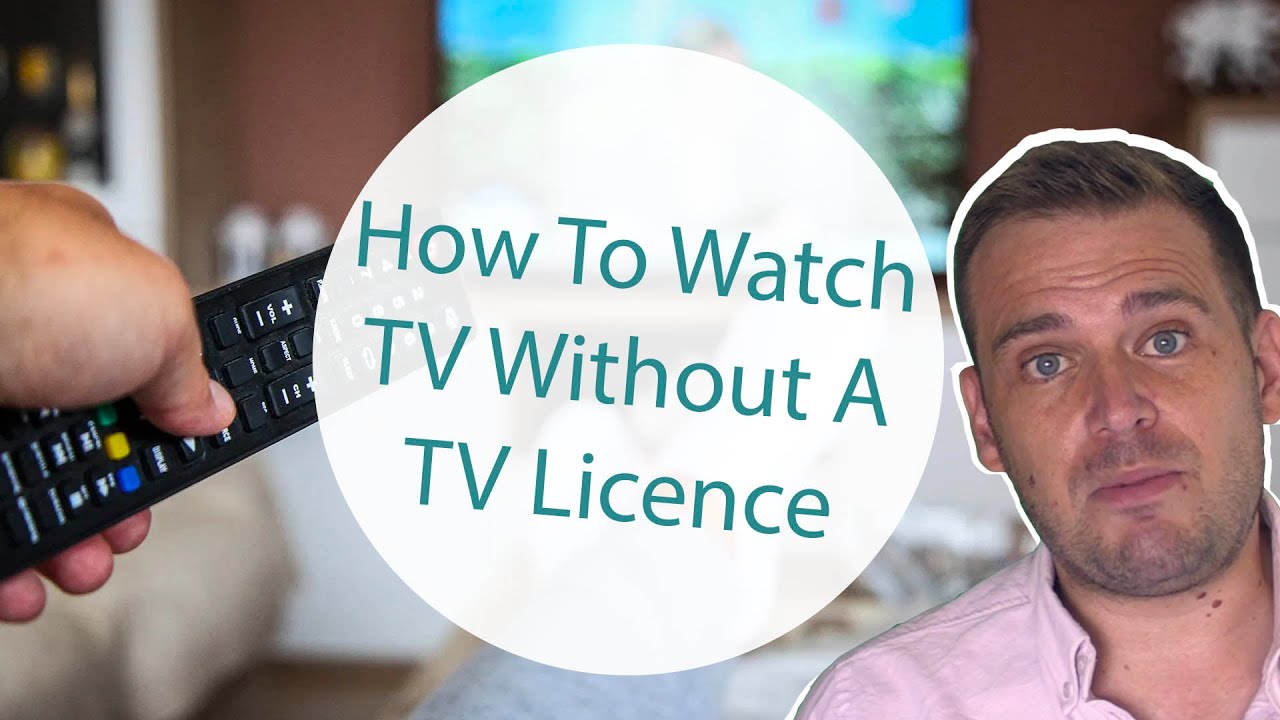 What You Need To Legally Watch TV Without A TV Licence
