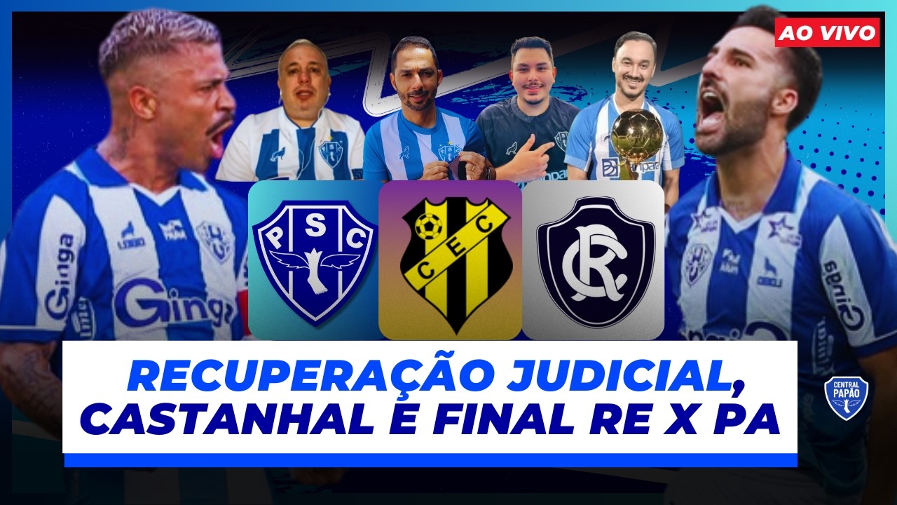 AO VIVO. Paysandu vence o Castanhal. Final contra o Remo e Recupera Judicial I CENTRAL PAPÃO