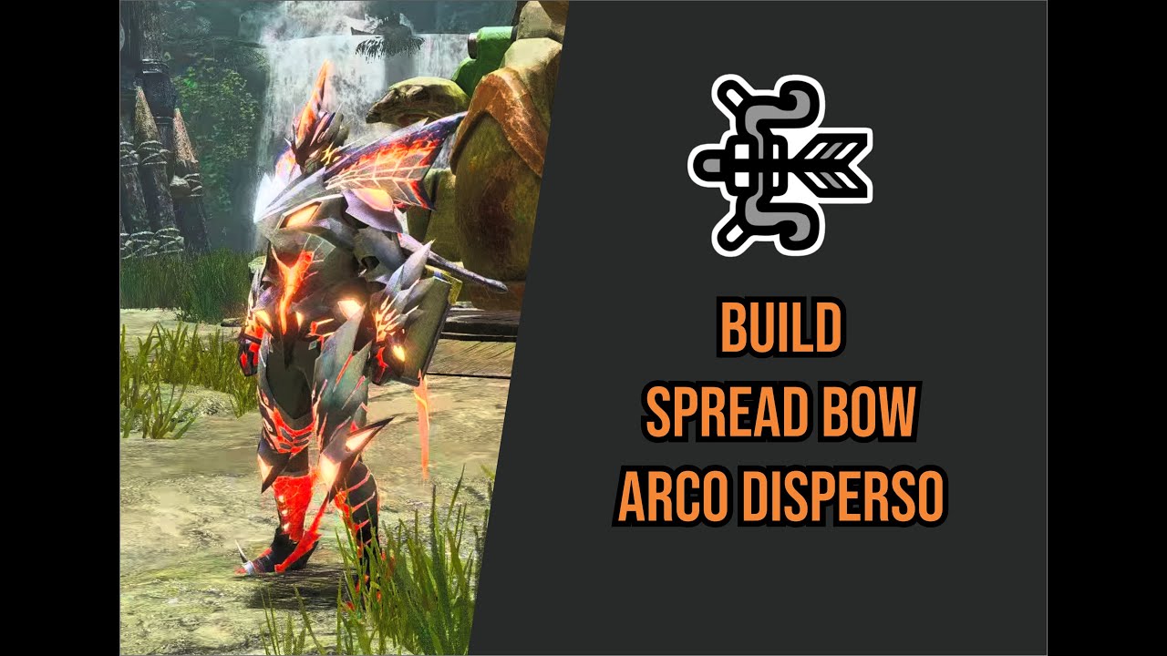 MONSTER HUNTER RISE BUILD - Spread Bow/ Arco Disperso