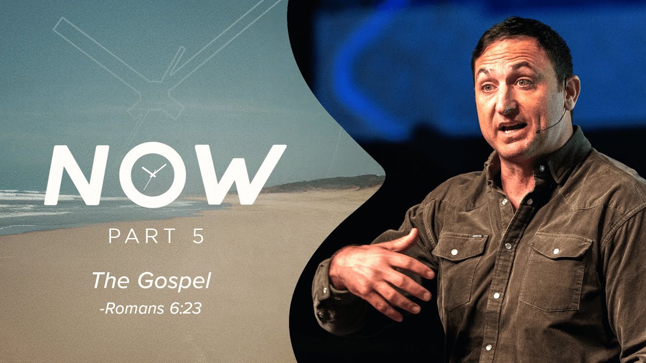 What Is the Gospel Message? | NOW (Part 5)