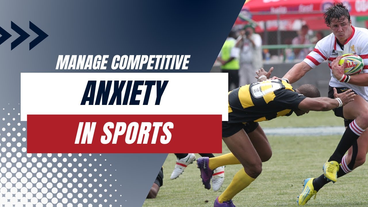 Manage Competitive Anxiety in Sports