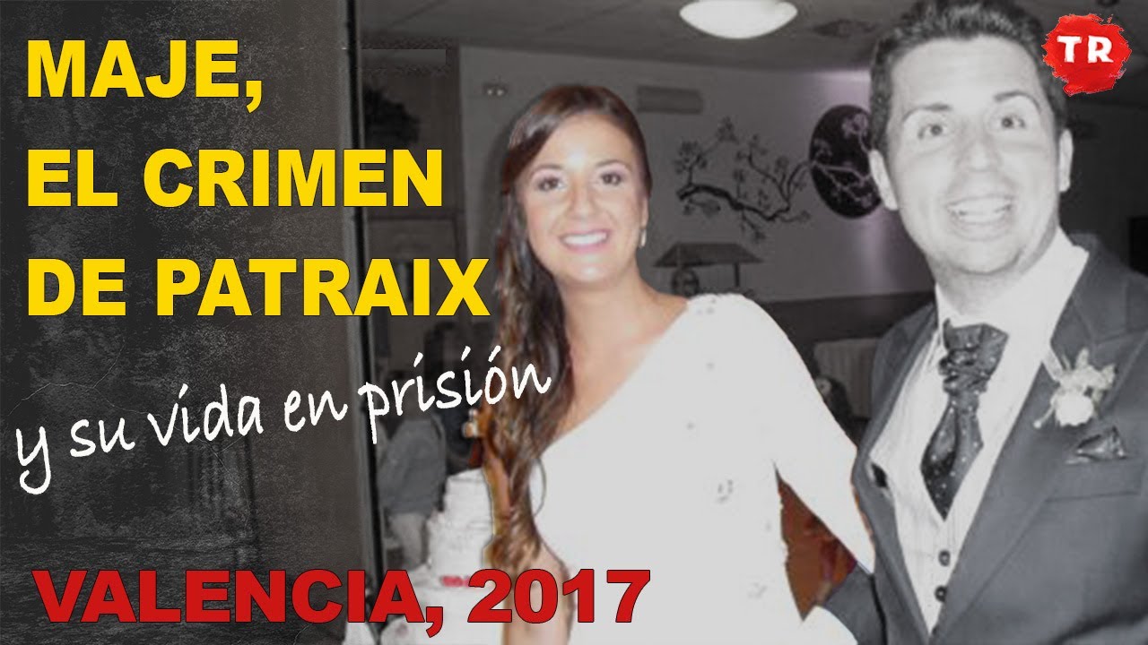 MAJE, LA VIUDA NEGRA DE PATRAIX. EL CRIMEN Y DÓNDE ESTÁ AHORA · VALENCIA 2017 · TINTA ROJA CANAL