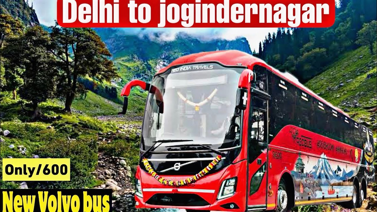 EP-1| DELHI TO JOGINDERNAGAR |BRAND NEW VOLVO BUS|दिल्ली टू बरोट वैली Himachal
