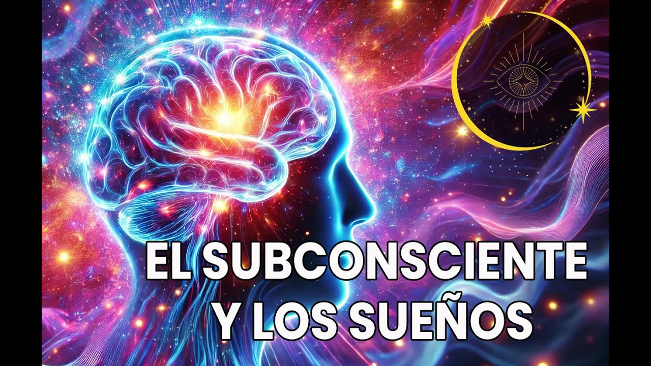 🌌El Subconsciente y los Sue&ntilde;os | Descubre su Poder