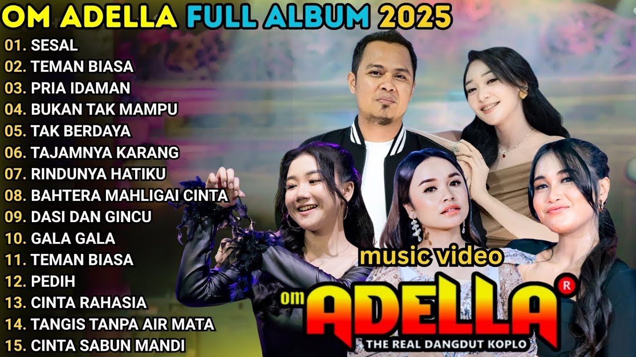 OM ADELLA Full Album Terbaru Dangdut Top Hist Terbaik 2025 | Sesal - Teman Biasa - Pria Idaman