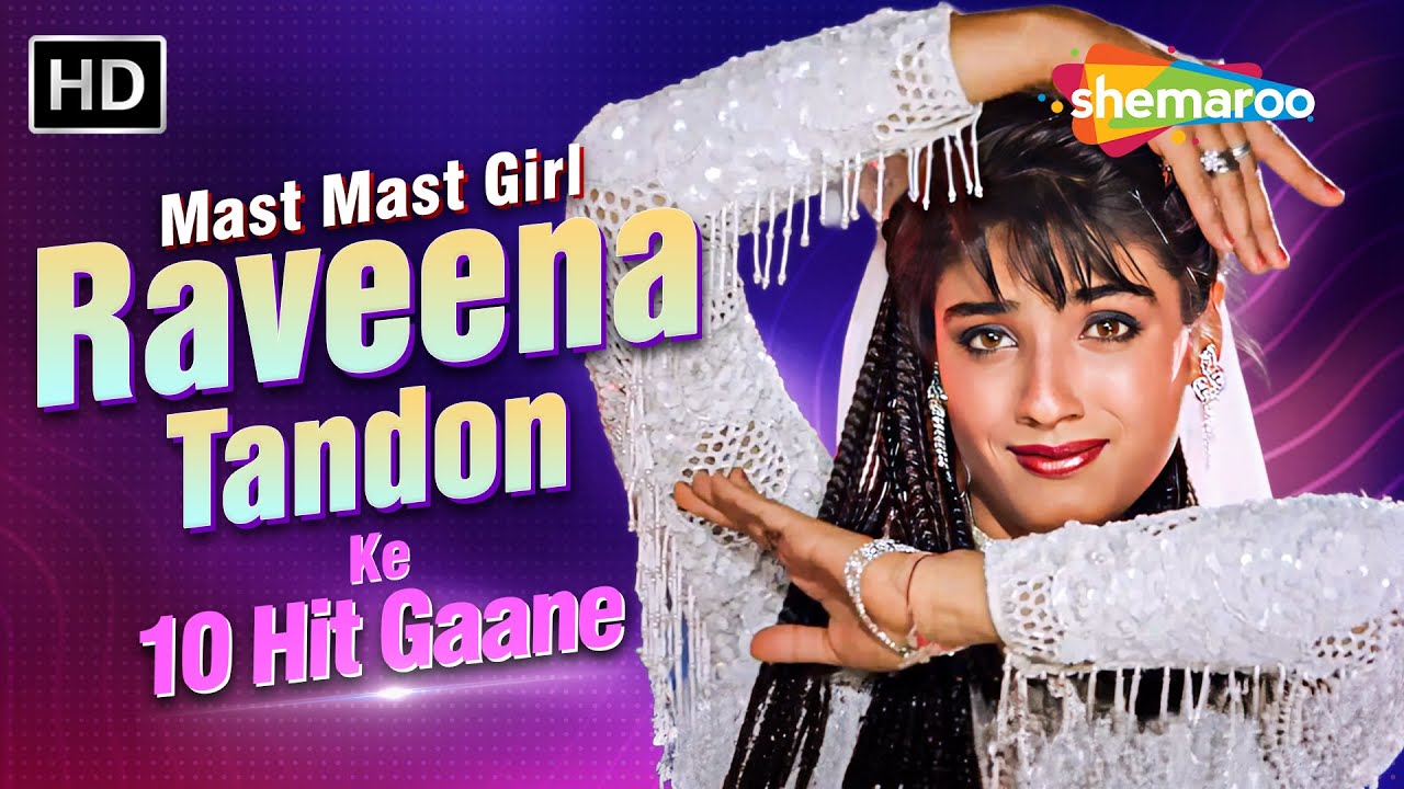 Mast Mast Girl Raveena Tandon Ke Superhit Songs | 90s Romantic & Dance Hits | Evergreen Melodies