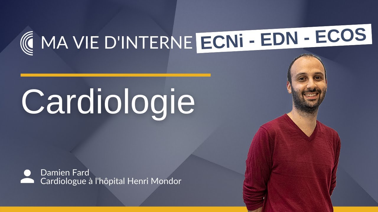 ECNi - Ma vie d'interne : cardiologie