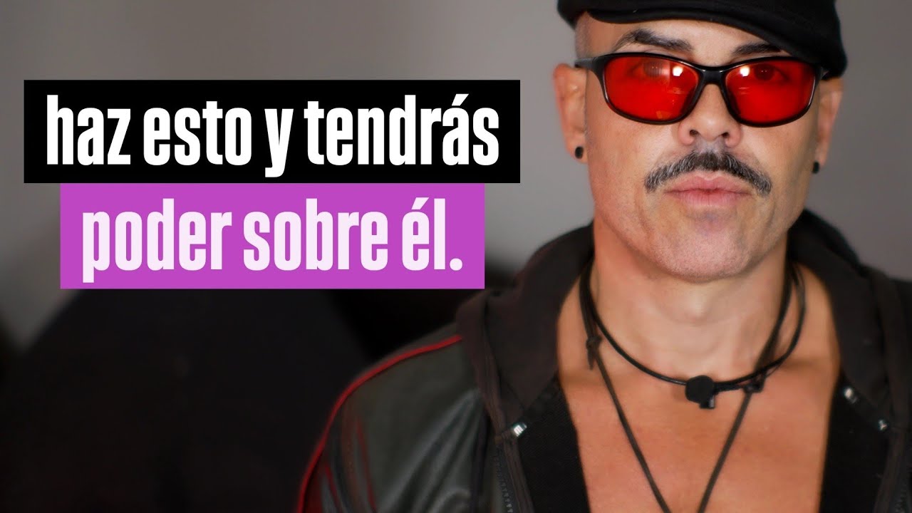 Cuando Haces ESTO, Ganas Más PODER SOBRE ÉL Que Ninguna Ora Mujer Que Haya Conocido 💣💘 #59