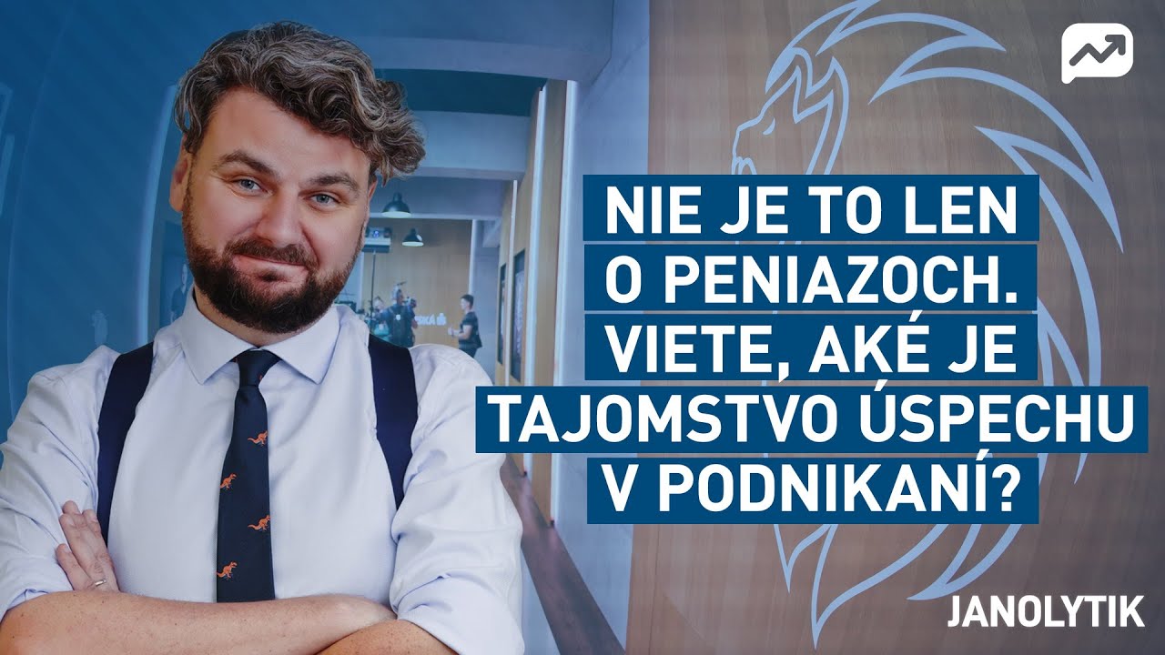 Nie je to len o peniazoch. Viete aké je tajomstvo úspechu v podnikaní? (23.diel) | Aktuality