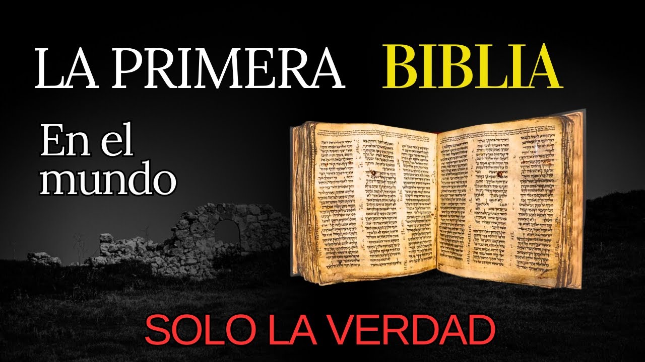 ¿Cuál fue la PRIMERA BIBLIA en el mundo?