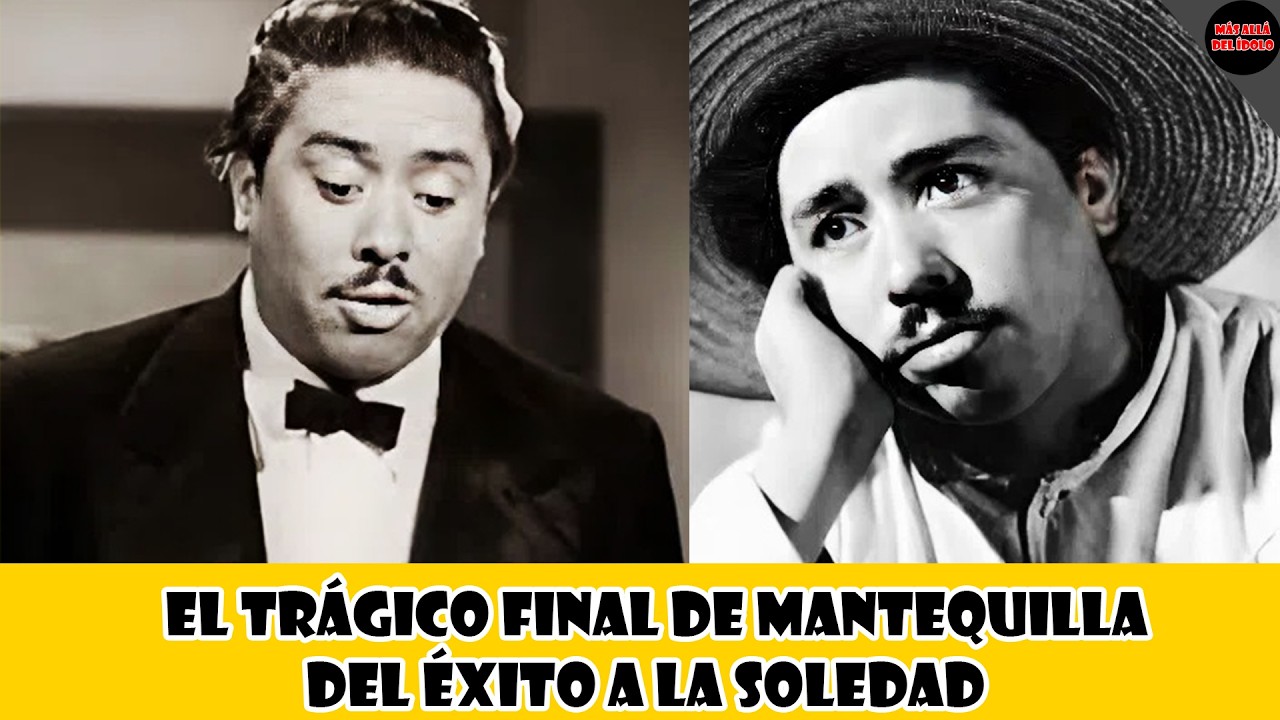 EL TRÁGICO FINAL DE MANTEQUILLA: DEL ÉXITO A LA SOLEDAD