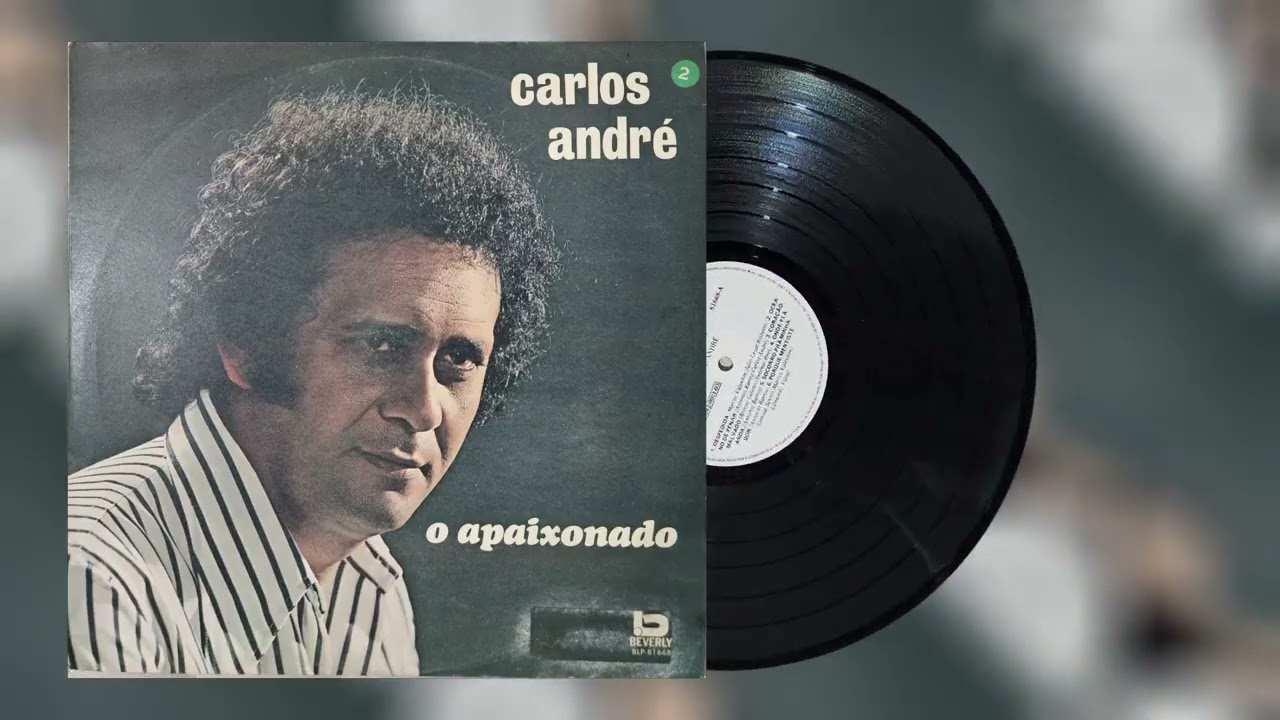 O Apaixonado - Carlos André (LP Stereo - Lado A)