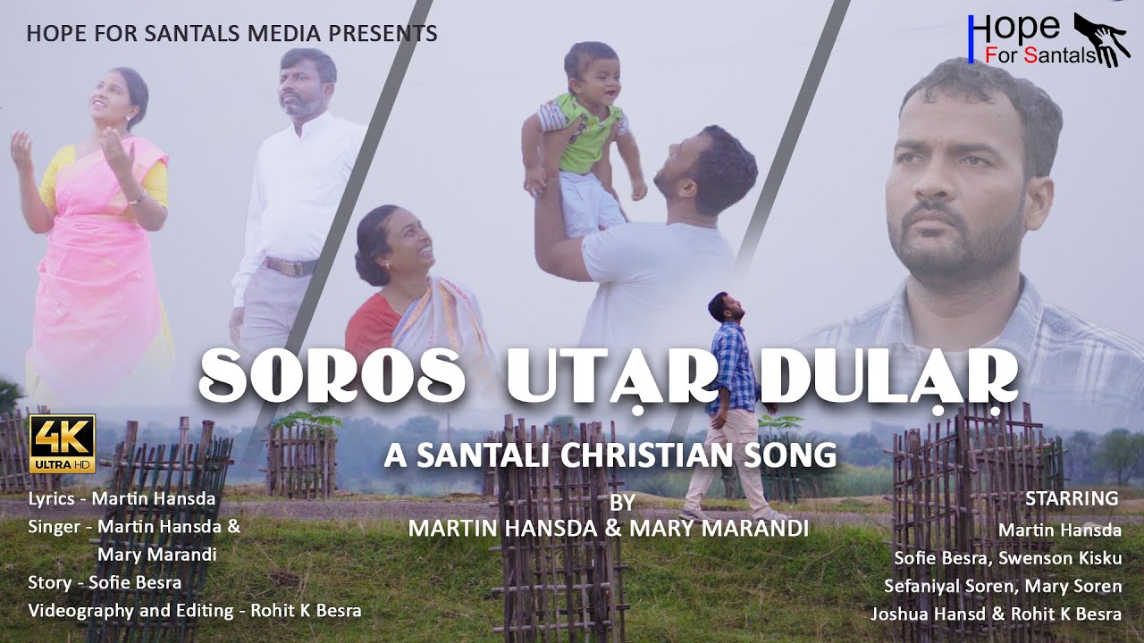 SOROS UTẠR DULẠṚ || New Santali Christian Song | Martin Hansda | Mary Marandi
