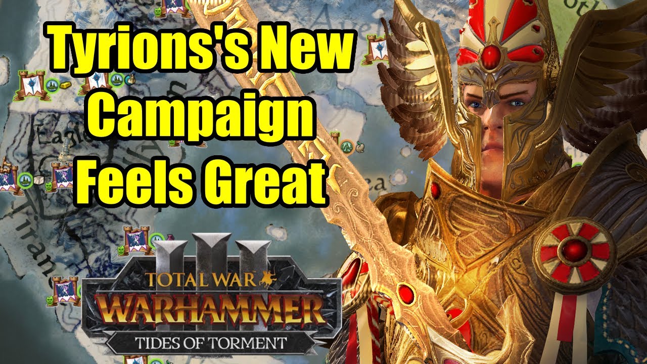 Tyrion's New Campaign Feels Great - Update 7.0 - Tides of Torment - Total War Warhammer 3