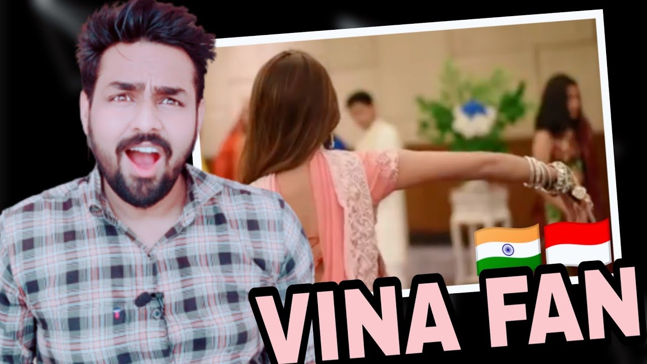 INDIAN REACTION ON INDONESIAN PARODI STAR VINA FAN NEW VIDEO BOLE CHUDIAN BOLE KANGNA | VINA FAN