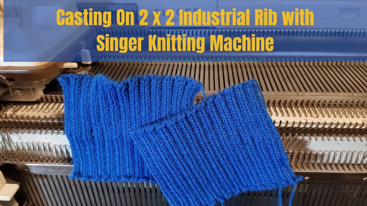 Casting On 2 x 2 Industrial Rib with Singer Knitting Machine