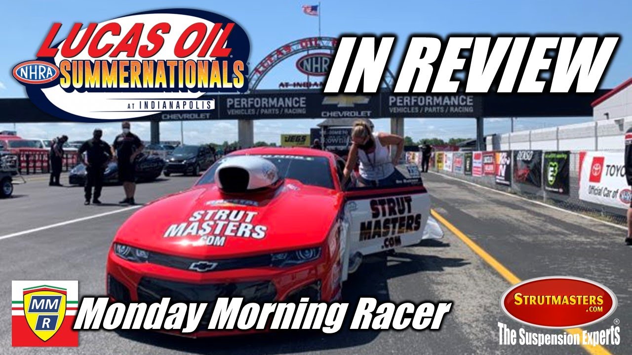 MONDAY MORNING RACER - LOOKING BACK AT THE NHRA SUMMERNATIONALS