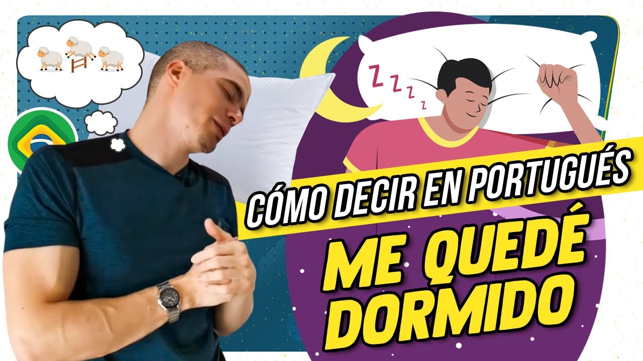 CÓMO DECIR ¨ME QUEDÉ DORMIDO¨ EN PORTUGUÉS - EXPRESIONES