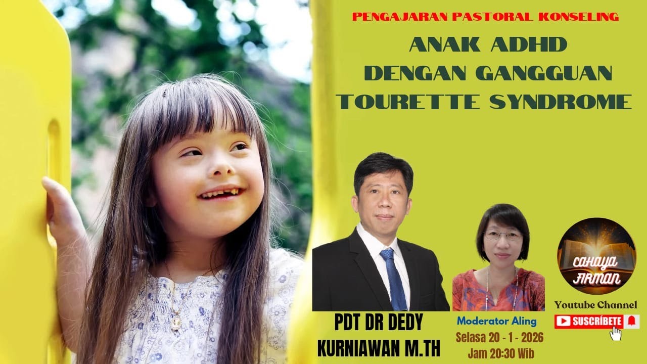 ANAK ADHD DENGAN GANGGUAN TOURETTE SYNDROME " PDT DR DEDY KURNIAWAN M.TH