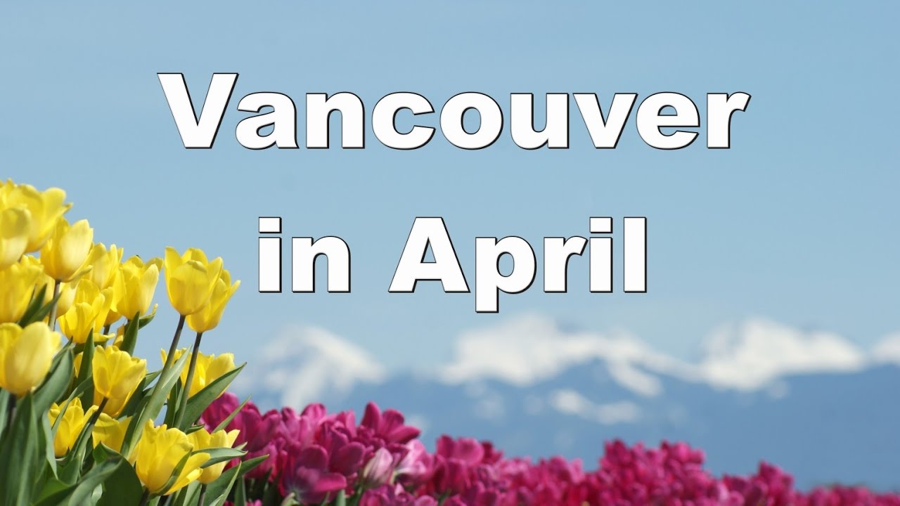 Vancouver in April