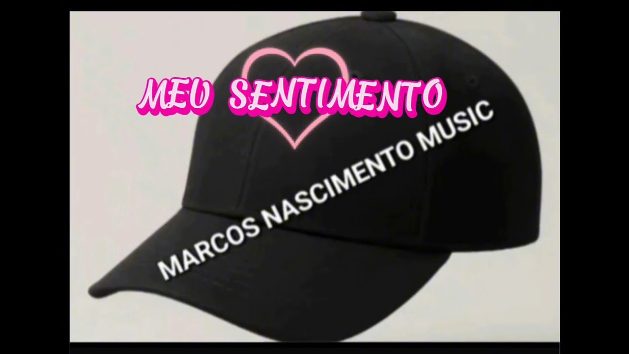 MEU SENTIMENTO  - Marcos Nascimento Music 