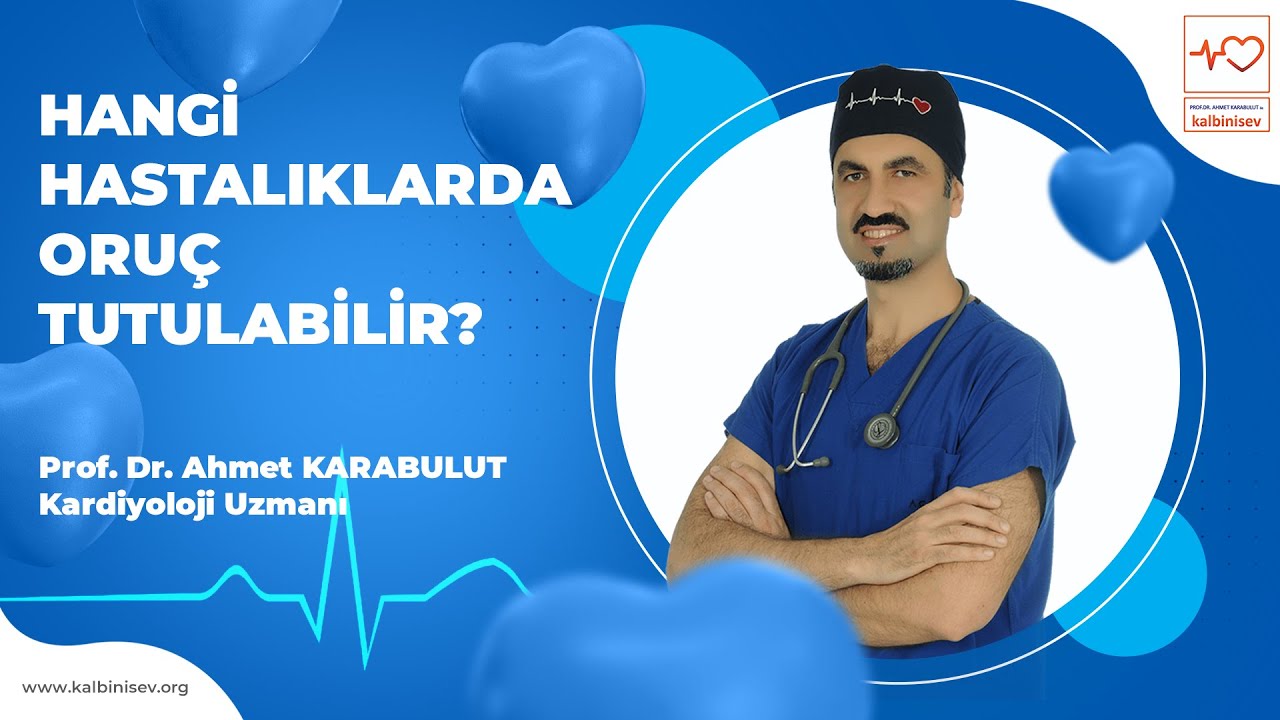 Hangi Hastalıklarda Oruç Tutulabilir? - Prof. Dr. Ahmet Karabulut