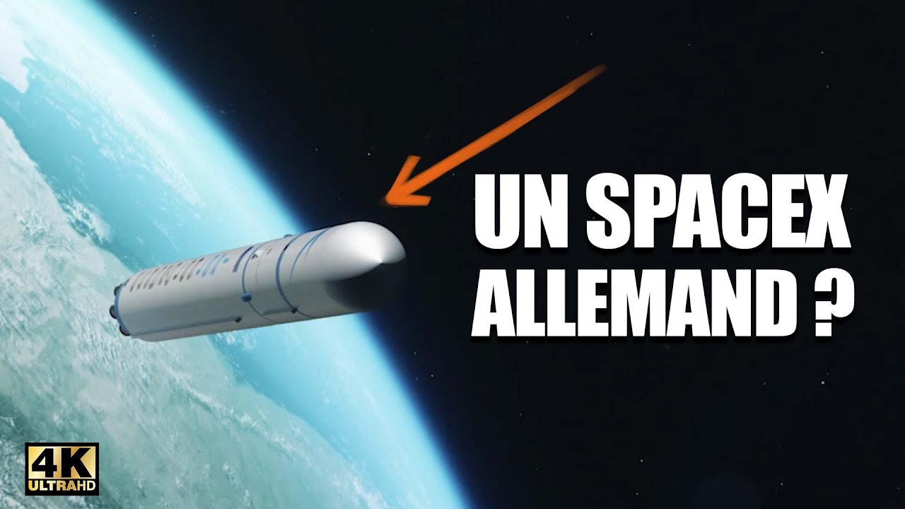 L'ALLEMAGNE veut son SPACEX ! #LDDE #4k